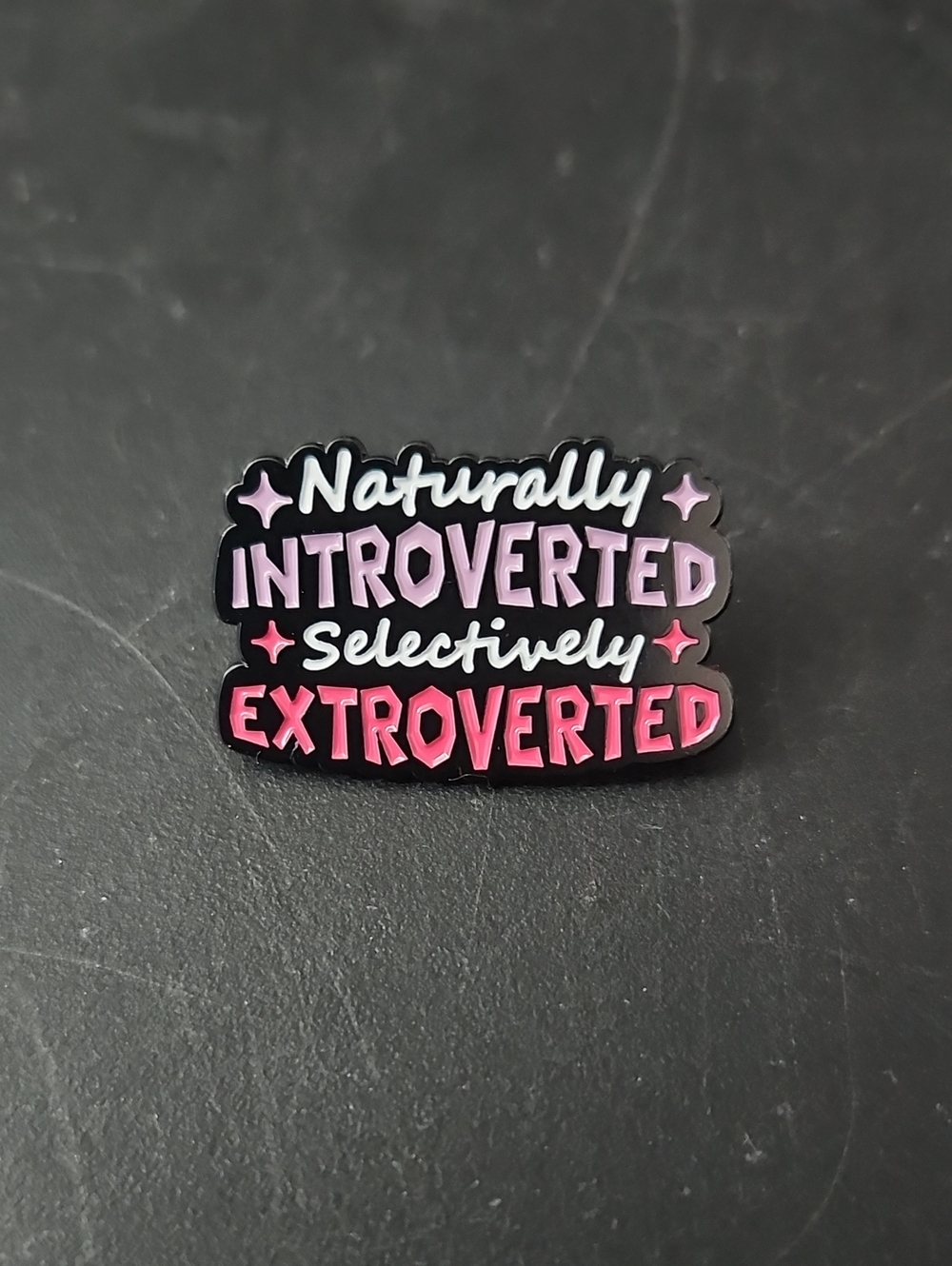 Naturally Introverted Selectively Extroverted Enamel Pin - Pink Gradient